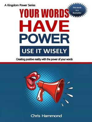 cover image of Your Words Have Power Use It Wisely